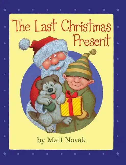 The Last Christmas Present - Hardcover