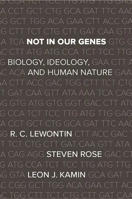Not in Our Genes: Biology, Ideology, and Human Nature - Paperback