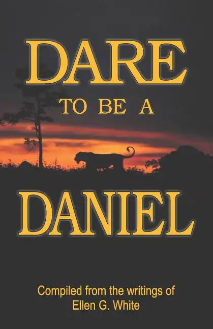 Dare to Be a Daniel - Paperback