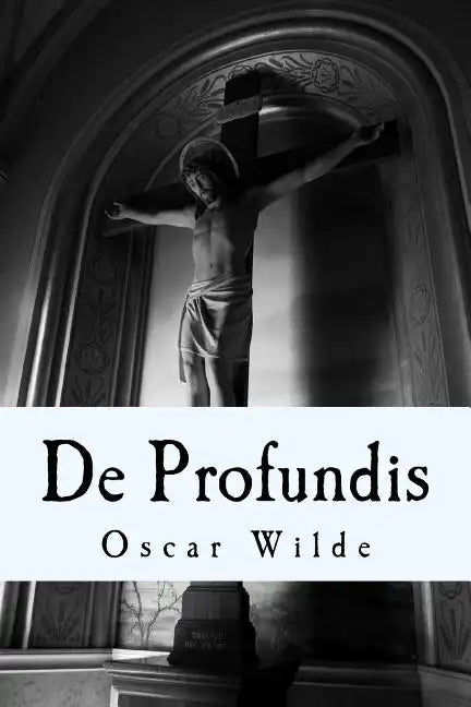 De Profundis: A Letter - Paperback