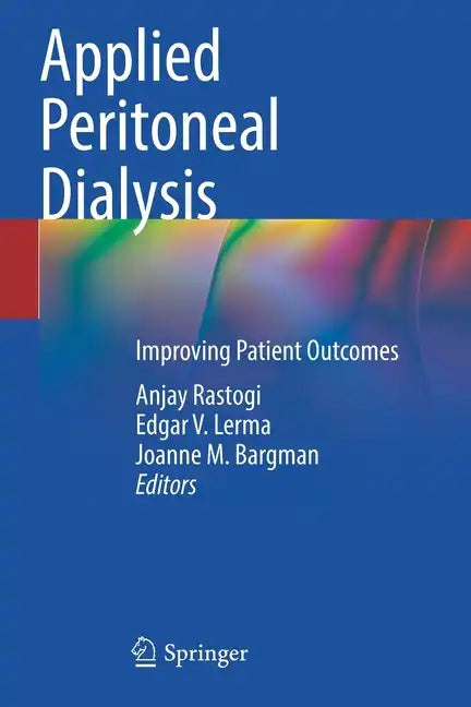 Applied Peritoneal Dialysis: Improving Patient Outcomes - Paperback