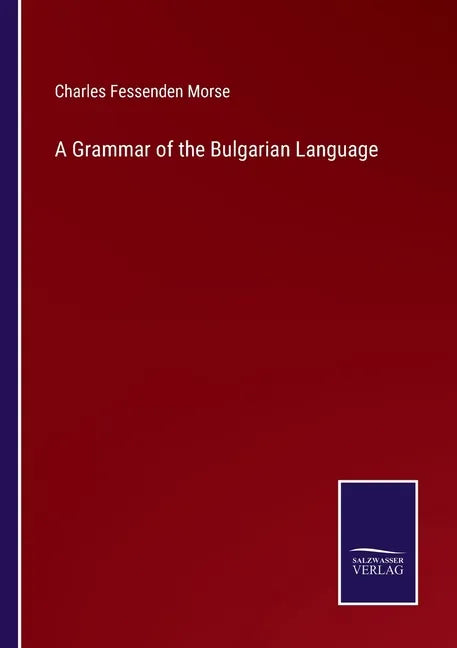 A Grammar of the Bulgarian Language - Paperback