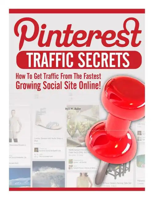Pinterest Traffic: Secrets of Success - Paperback