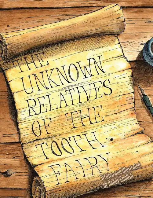 The Unknown Relatives of the Tooth Fairy - Paperback