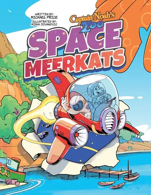 Captain Noah's Zoo: Space Meerkats - Paperback