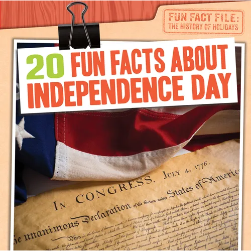 20 Fun Facts about Independence Day - Paperback
