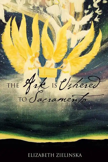 The Ark Is Ushered to Sacramento - Paperback