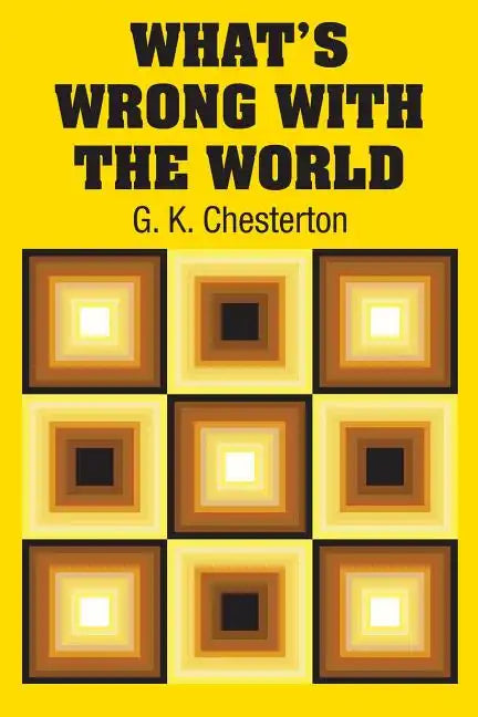 What's Wrong with the World - Paperback