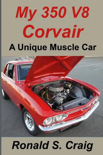 My 350 V8 Corvair: A unique muscle car - Paperback