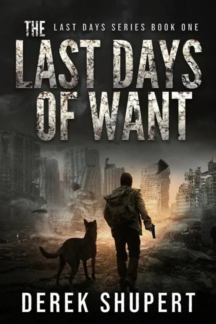 The Last Days of Want - Paperback