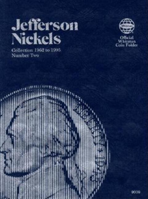 Coin Folders Nickels: Jefferson 1962 to 1995 Number Two - Hardcover