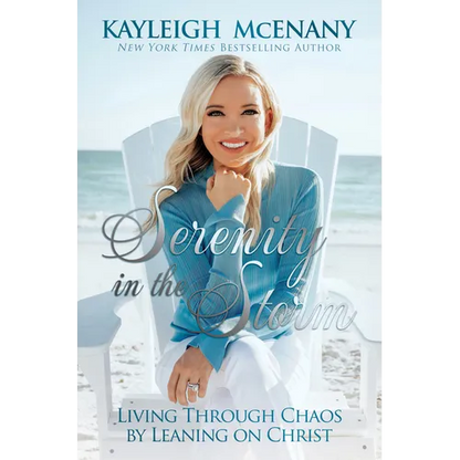 Serenity in the Storm: Living Through Chaos by Leaning on Christ - Hardcover