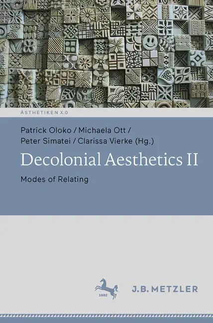 Decolonial Aesthetics II: Modes of Relating - Paperback
