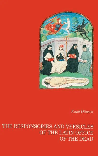 The responsories and versicles of the latin office of the dead - Hardcover