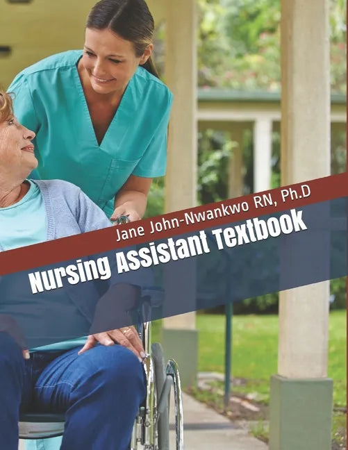Nursing Assistant Textbook: Senior Care Principles for the CNA - Paperback
