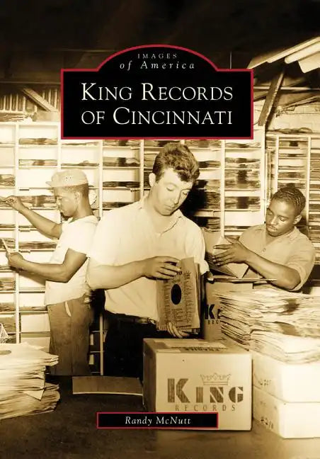 King Records of Cincinnati - Paperback
