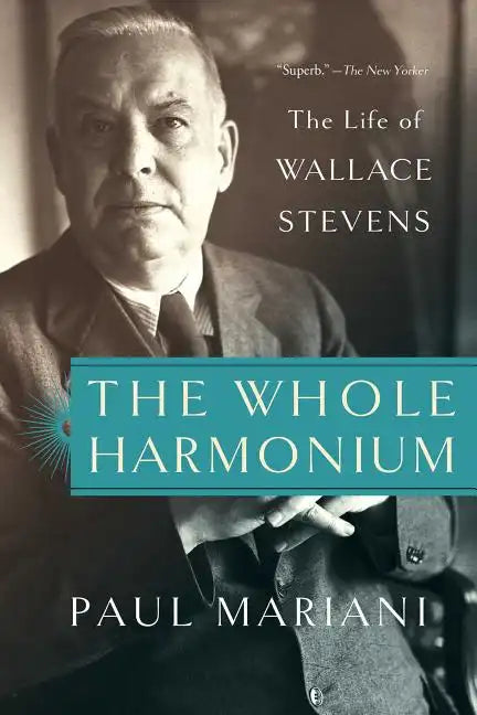 The Whole Harmonium: The Life of Wallace Stevens - Paperback