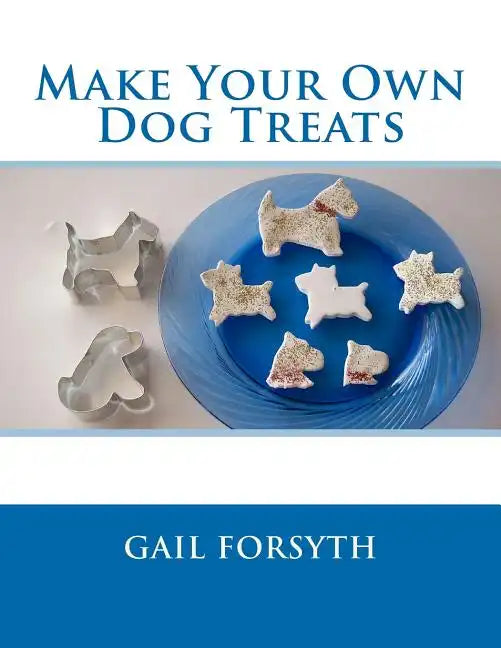 Make Your Own Dog Treats - Paperback