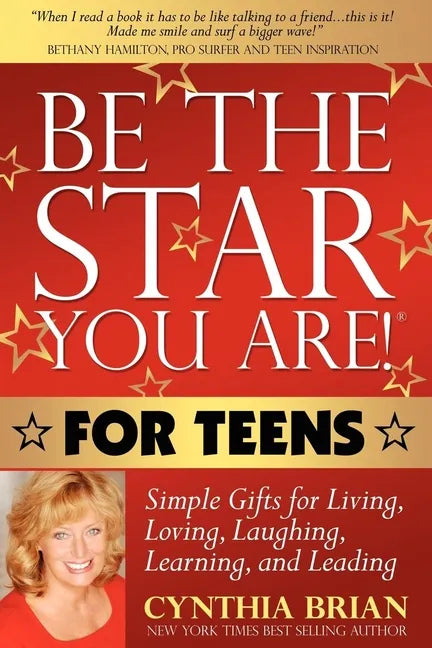 Be the Star You Are! for Teens: Simple Gifts for Living, Loving, Laughing, Learning, and Leading - Paperback