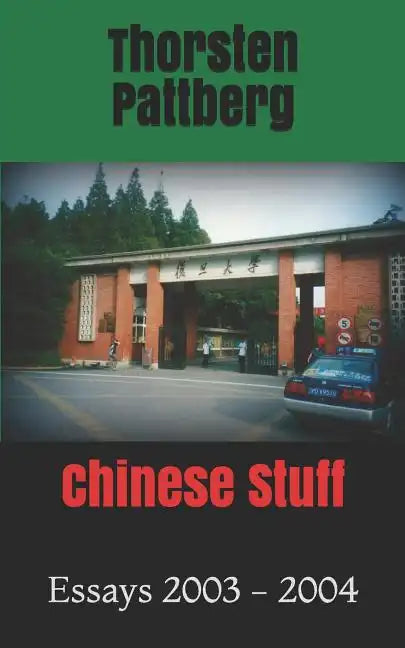Chinese Stuff: Essays 2003 - 2004 - Paperback