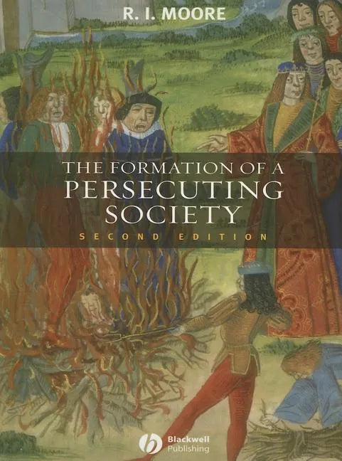 The Formation of a Persecuting Society - Paperback