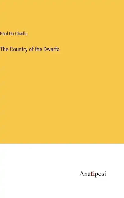 The Country of the Dwarfs - Hardcover