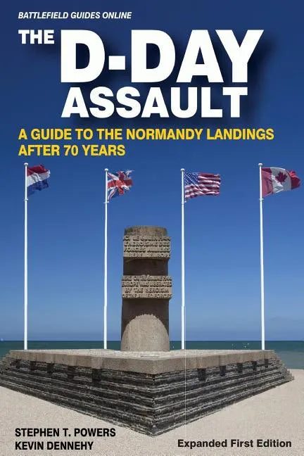 The D-Day Assault: A 70th Anniversary Guide to the Normandy Landings - Paperback