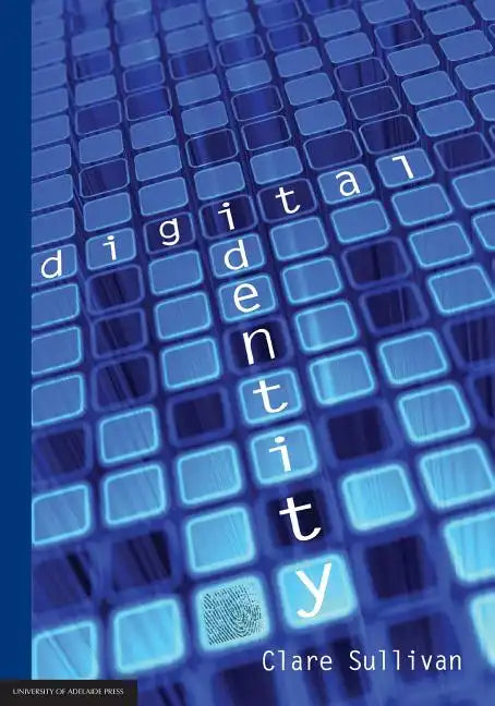 Digital Identity: An Emergent Legal Concept - Paperback