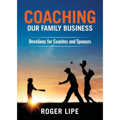 Coaching Our Family Business: Devotions for Coaches and Spouses - Paperback