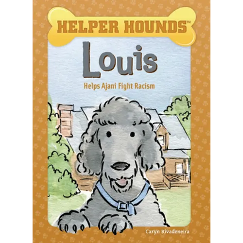 Louis Helps Ajani Fight Racism - Hardcover