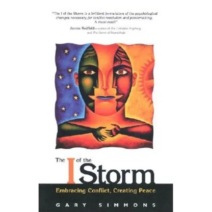 The I of the Storm: Embracing Conflict, Creating Peace - Paperback