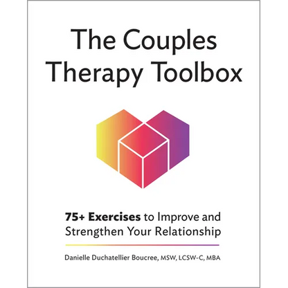 The Couples Therapy Toolbox: 75+ Exercises to Improve and Strengthen Your Relationship - Paperback