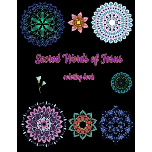 Sacred Words of Jesus coloring book: Bible Verse Coloring Book for Adults - Paperback