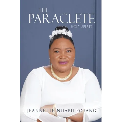 The Paraclete: Holy Spirit - Paperback