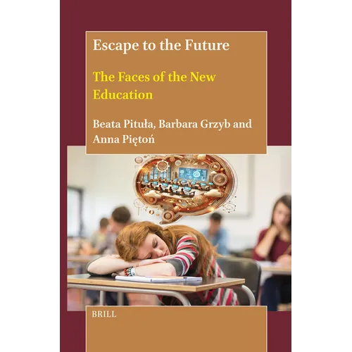Escape to the Future: The Faces of the New Education - Hardcover