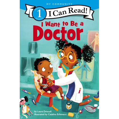 I Want to Be a Doctor: A My Community I Can Read - Paperback