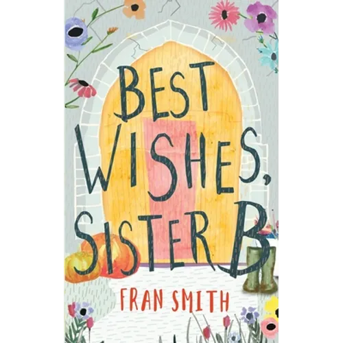 Best Wishes, Sister B: a gentle feel good comedy - Paperback