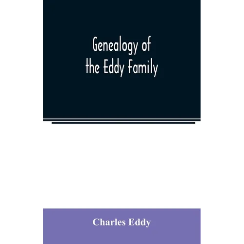 Genealogy of the Eddy family - Paperback