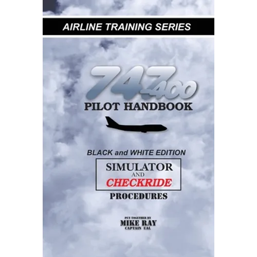747-400 Pilot Handbook: Simulator and Checkride Procedures - Paperback