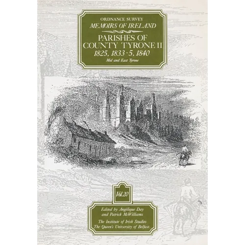 Ordnance Survey Memoirs of Ireland, Vol 20: County Tyrone II, 1825, 1833-35, 1840 - Paperback