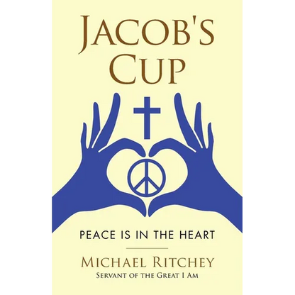 Jacob's Cup: Peace Is in the Heart - Paperback