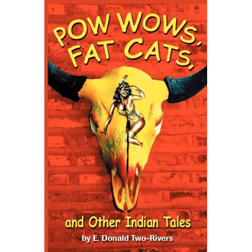 Powwows, Fat Cats, and Other Indian Tales - Paperback
