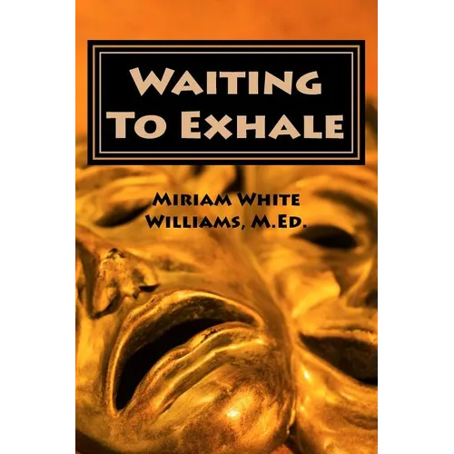 Waiting To Exhale: Facing Fear and Finding Joy - The New Normal - Paperback