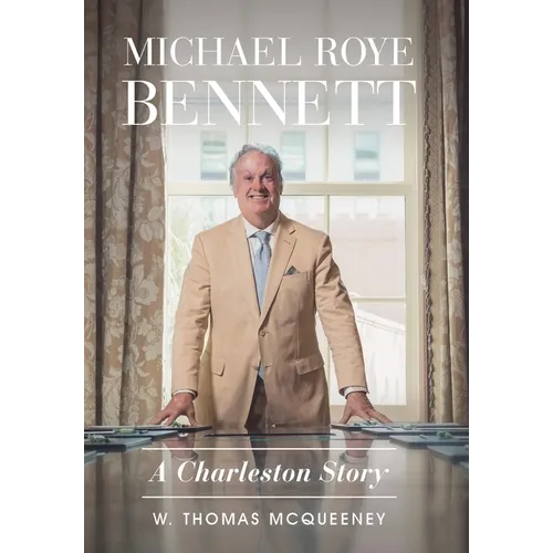 Michael Roye Bennett: A Charleston Story - Hardcover
