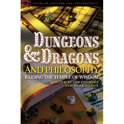Dungeons and Dragons and Philosophy: Raiding the Temple of Wisdom - Paperback