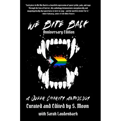 We Bite Back: A Queer Charity Anthology - Paperback