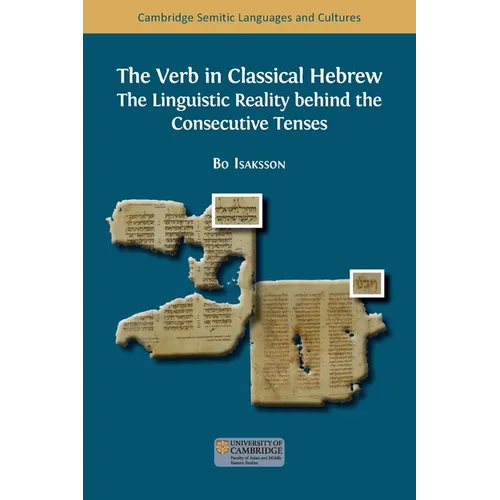 The Verb in Classical Hebrew: The Linguistic Reality behind the Consecutive Tenses - Paperback