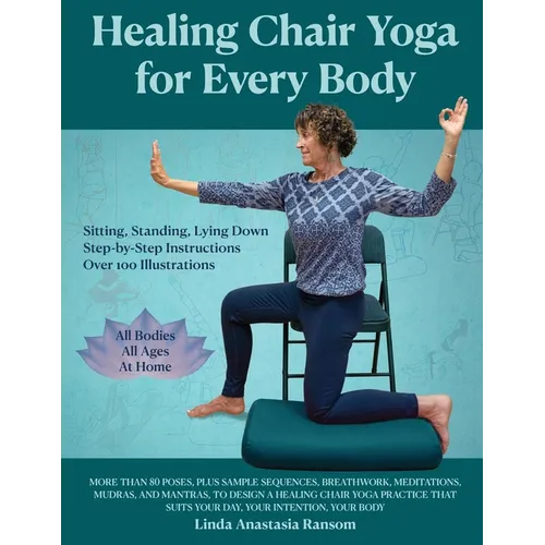 Healing Chair Yoga for Every Body - Paperback