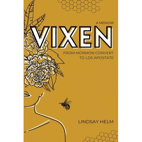 Vixen: From Mormon Convert to LDS Apostate - Paperback