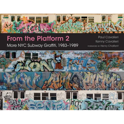 From the Platform 2: More NYC Subway Graffiti, 1983-1989 - Hardcover